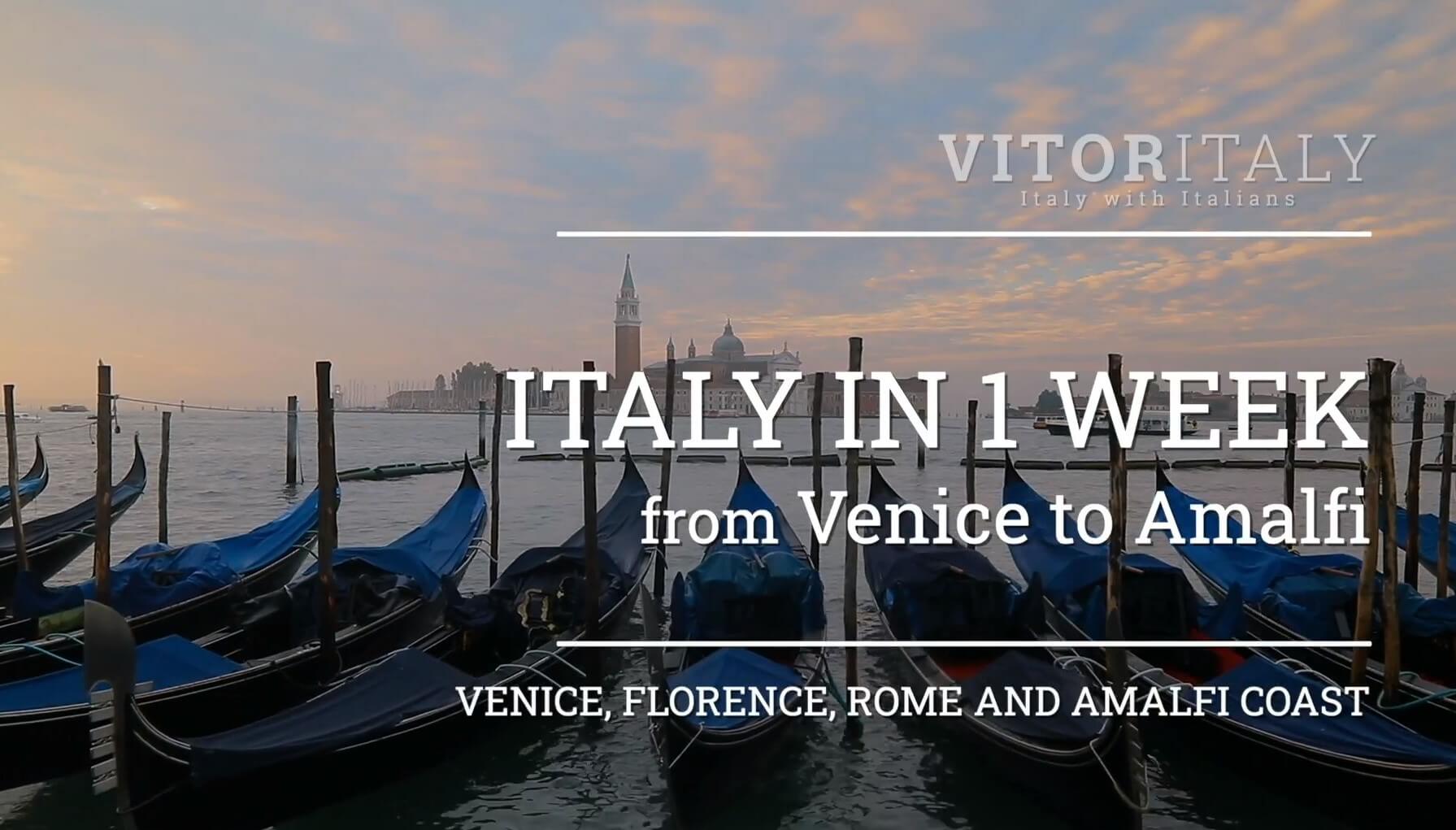 ITALY IN 1 WEEK - Venice, Florence, Rome and Amalfi Coast