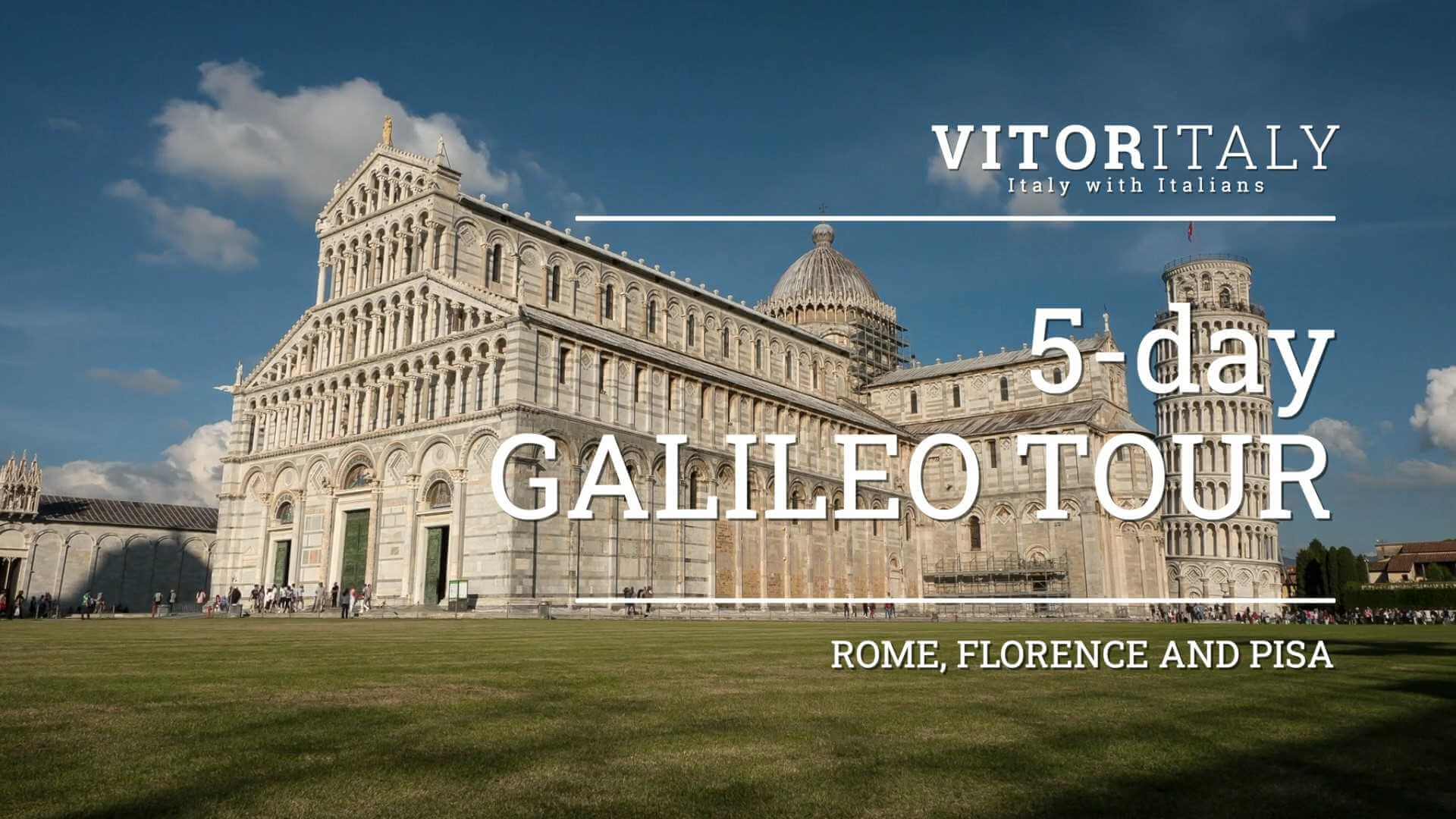 GALILEO TOUR - Rome, Florence and Pisa in 5 days