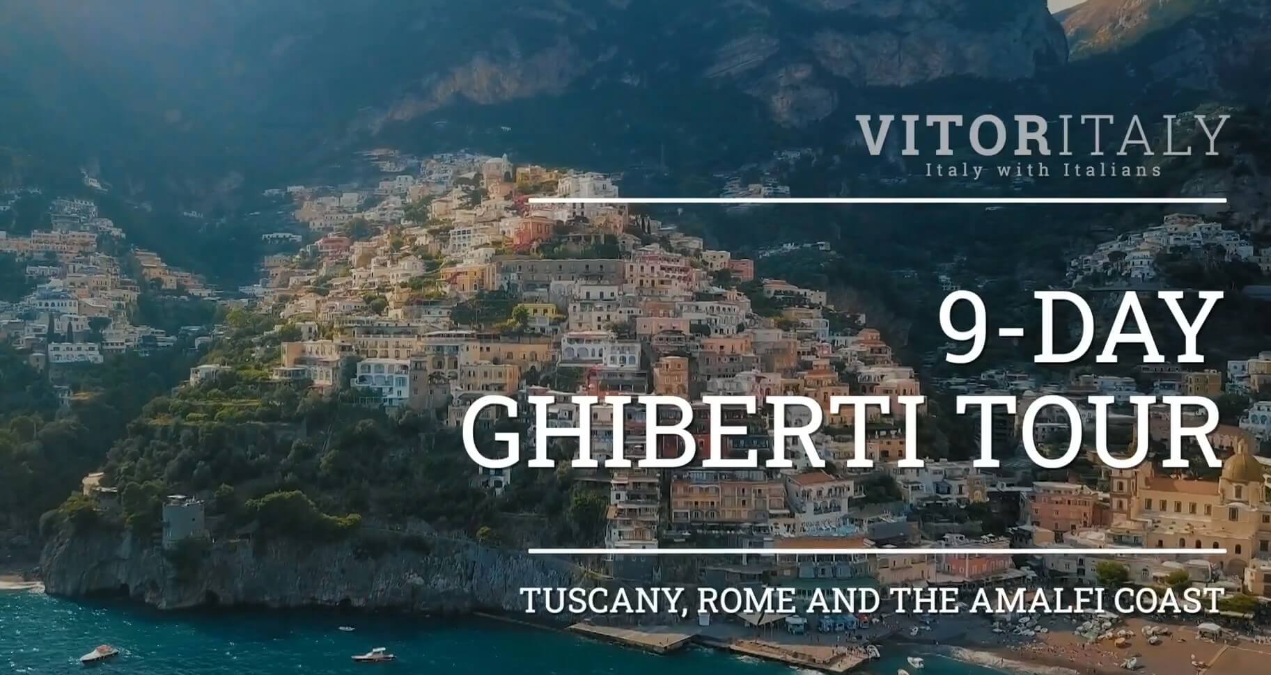 GHIBERTI TOUR - Tuscany, Rome and the Amalfi Coast in 9 days