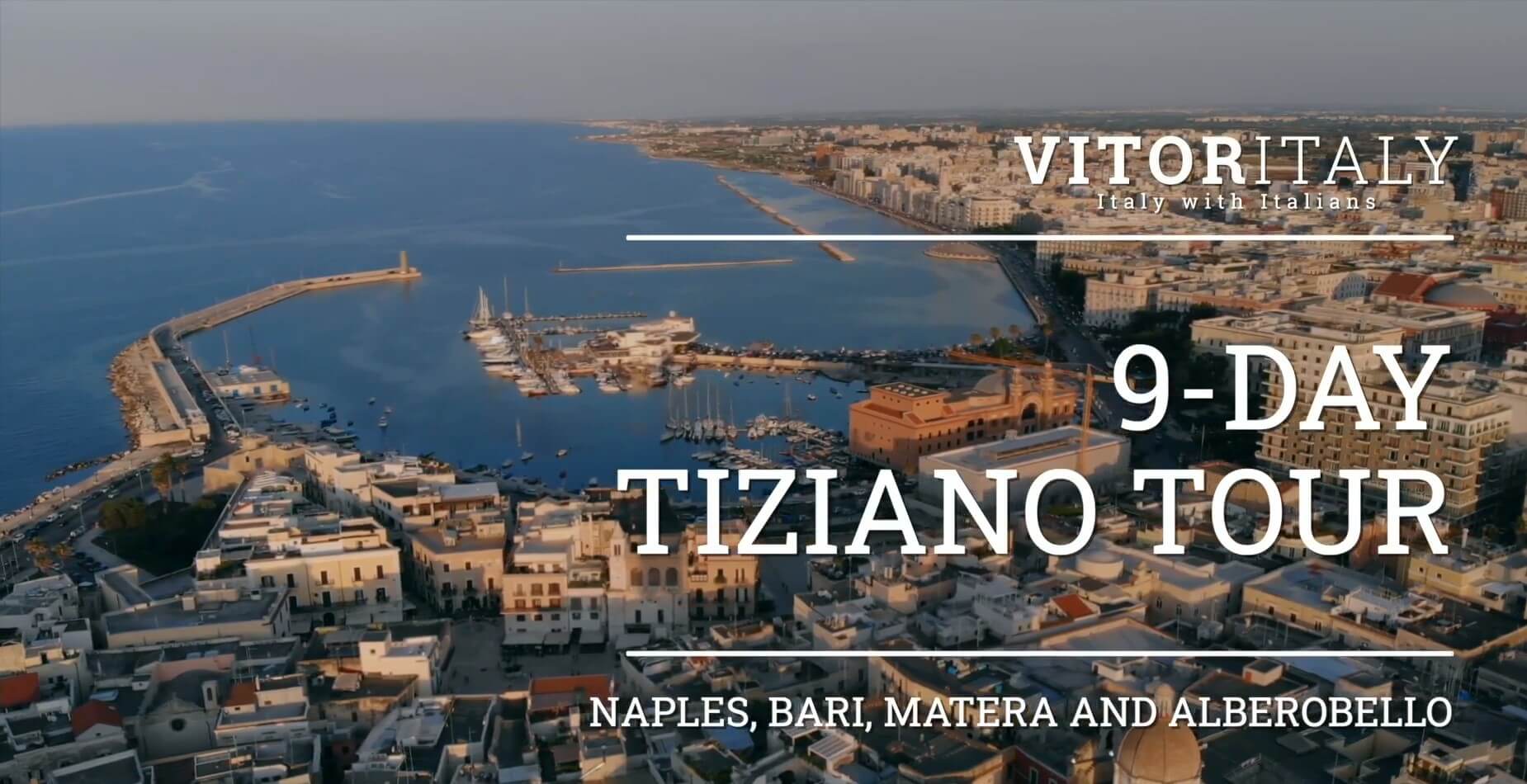 TIZIANO TOUR - Naples, Bari, Matera and Alberobello in 9 days